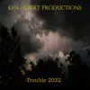Trouble 2022 - Single album lyrics, reviews, download