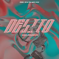 Delito - Single by MOJARRO album reviews, ratings, credits