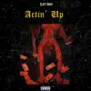 Actin' Up - Single album lyrics, reviews, download