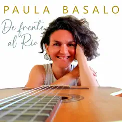 De frente al río - Single by Paula Basalo album reviews, ratings, credits