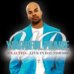 Exalted...Live in Baltimore (Deluxe Edition) by J.J. Hairston & Youthful Praise album reviews, ratings, credits