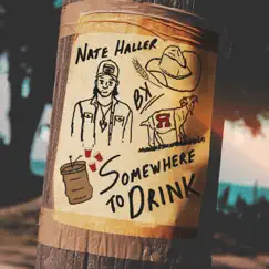 Somewhere To Drink - Single by Nate Haller, Brett Kissel & The Reklaws album reviews, ratings, credits