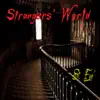 Strangers' World album lyrics, reviews, download