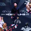 How I Like It - Single album lyrics, reviews, download