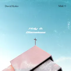 Holy & Blameless (feat. Mak11) - Single by David koko album reviews, ratings, credits