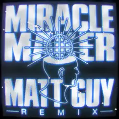 Miracle Maker (Matt Guy Remix) - Single by Dom Dolla, Clementine Douglas & Matt Guy album reviews, ratings, credits