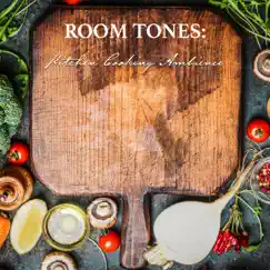 Room Tones: Kitchen Cooking Ambience by Nowak Sommer album reviews, ratings, credits