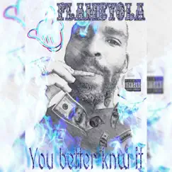You Better Know It - Single by Flameyola album reviews, ratings, credits