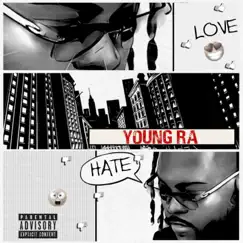 Love and Hate - Single by Young Ra album reviews, ratings, credits