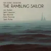 The Rambling Sailor (feat. Jon Boden, Seth Lakeman, Ben Nicholls, Emily Portman & Jack Rutter) - Single album lyrics, reviews, download