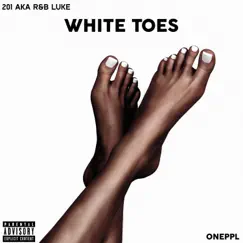 White Toes (feat. ONEPPL) - Single by 201 album reviews, ratings, credits