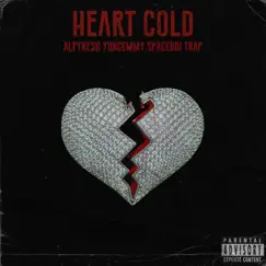 HEART COLD (feat. Yungemmy & SpaceBoi Trap) - Single by Alfykesh album reviews, ratings, credits