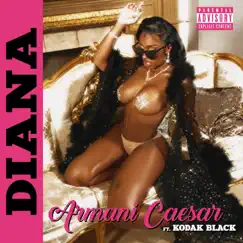 Diana (feat. Kodak Black) - Single by Armani Caesar album reviews, ratings, credits