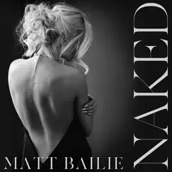Naked by Matt Bailie album reviews, ratings, credits