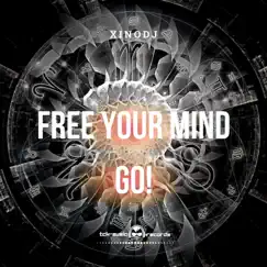 Free Your Mind Go - Single by XinoDJ album reviews, ratings, credits