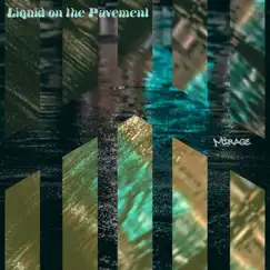 Liquid on the Pavement - Single by Mirage album reviews, ratings, credits