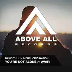 You're Not Alone (feat. Avari) - EP by David Thulin & Euphoric Nation album reviews, ratings, credits