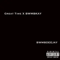 Great Time (feat. BWMB KVY) Song Lyrics