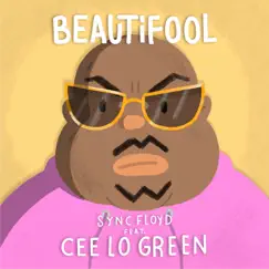 Beautifool (feat. CeeLo Green) - EP by Sync Floyd album reviews, ratings, credits