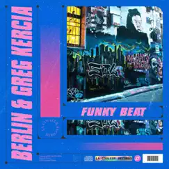 Funky Beat - Single by Berlin & Greg Kercia album reviews, ratings, credits
