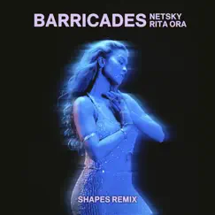 Barricades (Shapes Remix) - Single by Netsky, Rita Ora & Shapes album reviews, ratings, credits