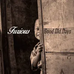 Good Old Days - Single by Furious album reviews, ratings, credits