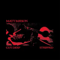 Cut Deep – Stripped - Single by Matt Maeson album reviews, ratings, credits