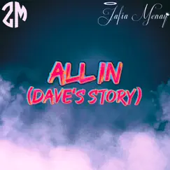 All in (Dave's Story) - Single [feat. Jafia Menay] - Single by ZM album reviews, ratings, credits