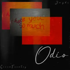 Odio (feat. Jaydi) - Single by Seven Fuentes album reviews, ratings, credits