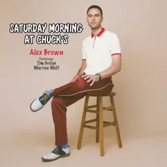 Saturday Morning at Chuck's (feat. Tim Green & Warren Wolf) - Single by Alex Brown album reviews, ratings, credits