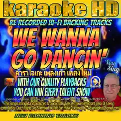 We Wanna Go Dancin' (2022 remastered & remixed - Karaoke Version) Song Lyrics
