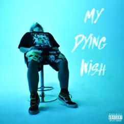 My Dying Wish by Zamaxx album reviews, ratings, credits