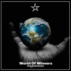 World of Winners - Single by Oleg Kashchenko album reviews, ratings, credits