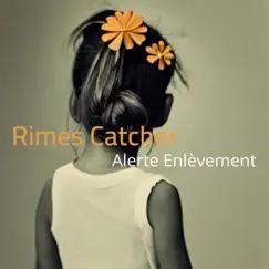 Alerte enlèvement (feat. Rimes Catcher) - Single by Lüché album reviews, ratings, credits