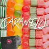 Caramelo - Single album lyrics, reviews, download