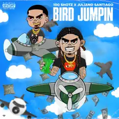 BIRD JUMPIN (feat. JULIANO SANTIAGO) - Single by 100 Shot Soltize album reviews, ratings, credits