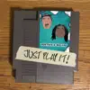 Just Play It! - Single album lyrics, reviews, download