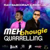 Meh Bhougie Quarrelling - Single album lyrics, reviews, download