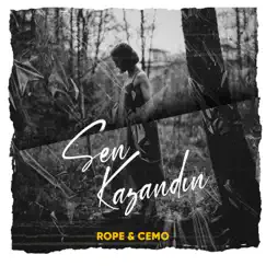Sen Kazandın (feat. Cemo) - Single by Rope album reviews, ratings, credits