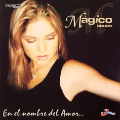 En el Nombre del Amor by Grupo Magico album reviews, ratings, credits