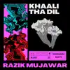 Khaali Tha Dil - Single album lyrics, reviews, download