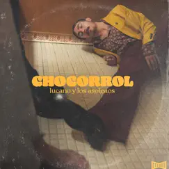 Chocorrol - Single by Lucano y Los Asoleaos album reviews, ratings, credits