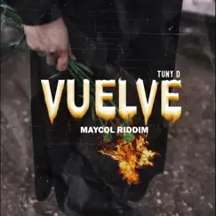 Vuelve - Single by Maycol Riddim & Tuny D album reviews, ratings, credits