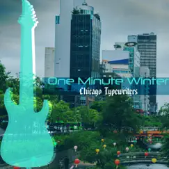 Chicago Typewriters EP by One Minute Winter album reviews, ratings, credits