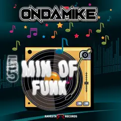 5 Min of Funk - Single by OnDaMiKe album reviews, ratings, credits