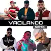 Vacilando (feat. Ivan Cano, Blessed013) [Remix] - Single album lyrics, reviews, download
