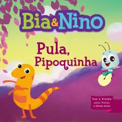 Pula, Pipoquinha (feat. Badulaque, Daniel Ayres & Julia Pittier) - EP by Bia & Nino album reviews, ratings, credits