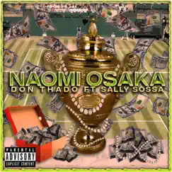 Naomi Osaka (feat. Sally Sossa) - Single by Don Thado album reviews, ratings, credits