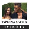 Tylko Ty (Radio Edit) - Single album lyrics, reviews, download