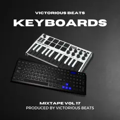 Keyboards Mixtape Vol 17 by Victorious Beats album reviews, ratings, credits